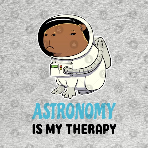 Astronomy is my therapy Capybara by capydays